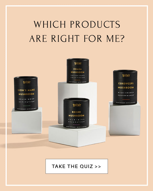 Superfood mushroom Which Teelixir products are right for you? Take our quiz and receive personalised recommendations on mobile Australia